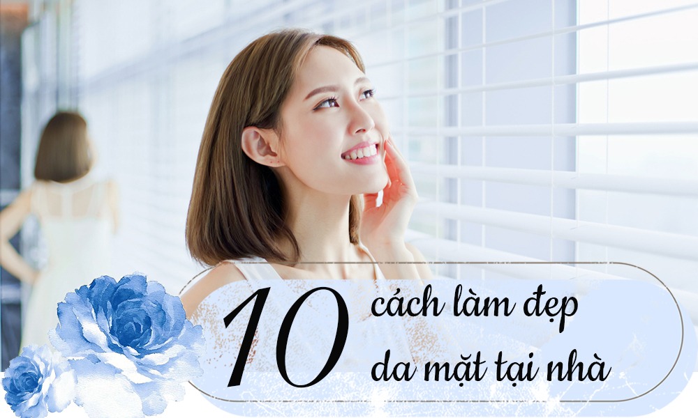 10 bí quyết làm đẹp da tại nhà không cần đến spa